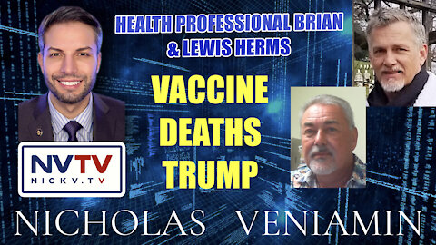 Brian & Lewis Herms Discusses Vaccine Deaths and Trump with Nicholas Veniamin