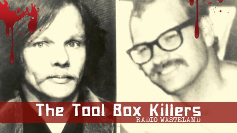 The Tool Box Killers: Lawrence Bittaker and Roy Norris