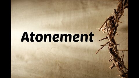 August 16 (Year 2) - What do Atonement & Justification mean? - Tiffany Root & Kirk VandeGuchte