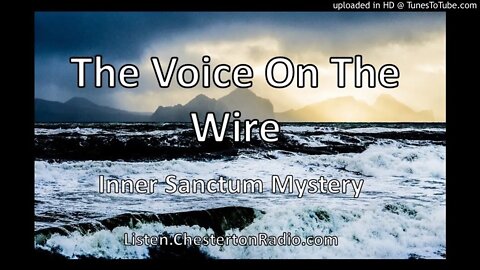 The Voice On The Wire - Inner Sanctum Mystery