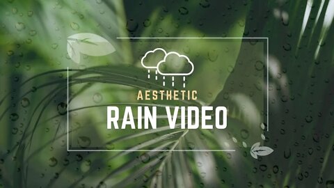 Rain sound, aesthetically pleasing rain video| Rain for Sleep, Study and Relaxation, Meditation