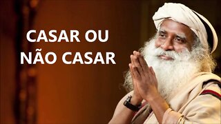 CASAR OU NÃO CASAR, SADHGURU, DUBLADO