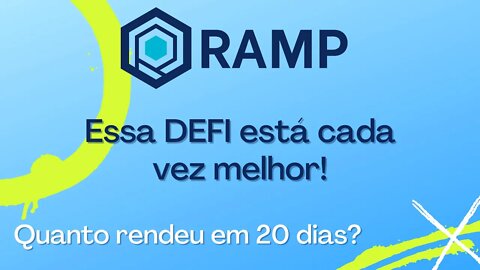 RAMP DEFI - Minha renda passiva em 20 dias e atualizações do projeto