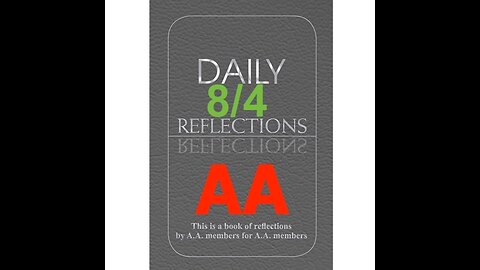 Daily Reflections – August 4 – Alcoholics Anonymous - Read Along