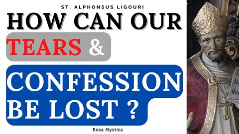 How can our tears and confession be lost?