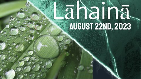 Lāhainā - August 22nd, 2023