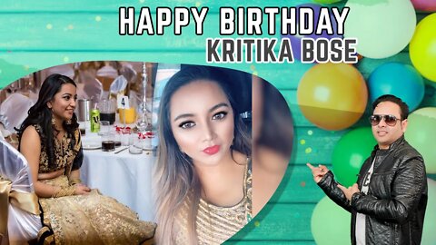 Warmest wishes for a very happy birthday, Kritika Bose Ji