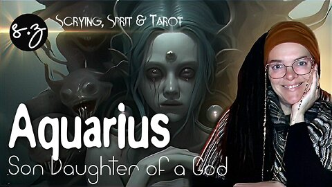 Aquarius ♒ Daughter/Son of a God, Visitations & 3 Eyed Fish | Tarot reading