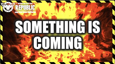 Something Is Coming...America Isn’t Prepared...Everything’s At Stake…