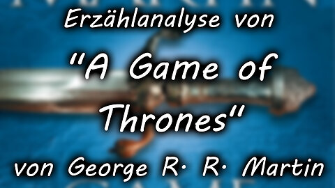 Erzählanalyse von "A Game of Thrones" von George R. R. Martin | Spannung, Rätsel, Froschperspektiven