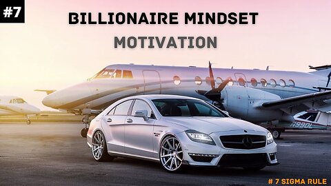 # 7 Sigma Rule __ Billionaire Mindset Motivation __