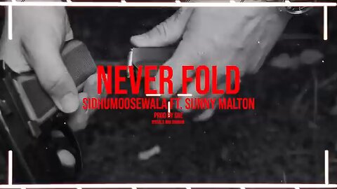 NEVER_FOLD___Sidhu_Moose_Wala___Sunny_Malton___SOE___Official_Visual_Video___New_Song_2022(360p)