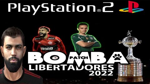 BOMBA PATCH 2022 PS2 BRASILEIRÃO E LIBERTADORES 100% ATUALIZADO