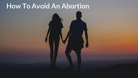 How To Avoid An Abortion