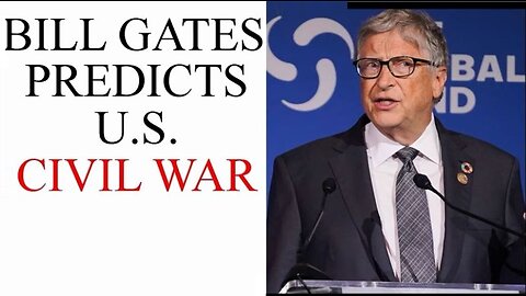 54. Bill Gates: Already predicts US elections will cause civil war