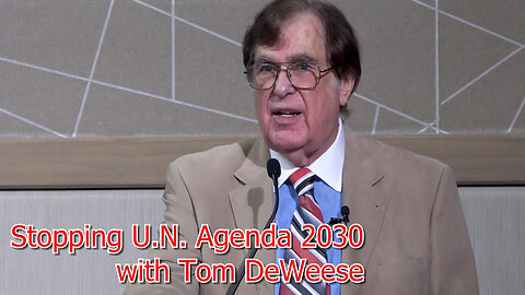 Stopping Agenda 2030 with Tom DeWeese of American Policy Center