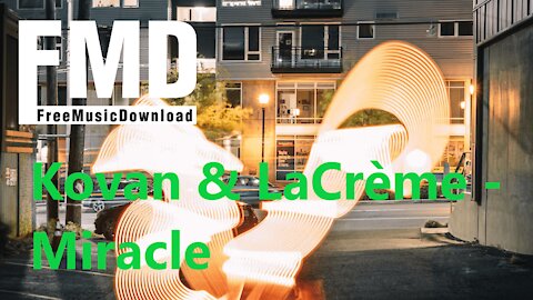 Kovan & LaCrème - Miracle Featuring Daimy Lotus | Free music for youtube videos [FMD Release]