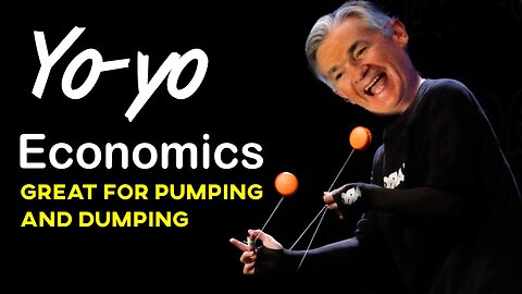 Yo-yo Economics Great for Pumping and Dumping