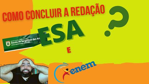 Como concluir a redação da ESA e do ENEM