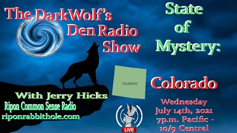 🐺The DarkWolf's Den Radio Show🐺EP 101 : State Of Mystery - Colorado