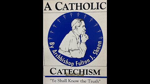 Bp. Fulton Sheen: "Philosophy of Life" (1 of 50) Catholic Catechism