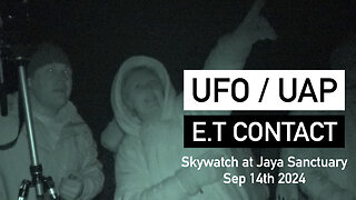 Real! UFO / UAP E.T Contact Skywatch at Jaya Sanctuary Sep 14th 2024