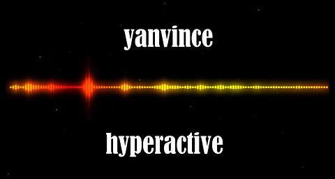 yanvince - hyperactive