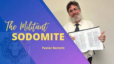 Pastor Barnett - “The Militant Sodomite” Pt. 1