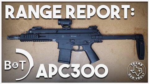 Range Report: B&T APC300 (.300 Blackout Pistol)