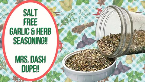 SALT FREE GARLIC & HERB SEASONING!! MRS DASH DUPE!!