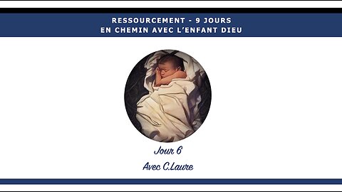 RESSOURCEMENT - JOUR 6 - Avec Jésus Enfant et sa Famille - Contemplons la fuite en Égypte