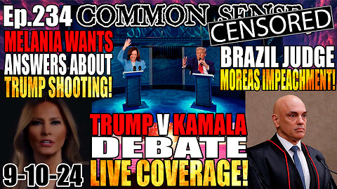 Ep.234 Trump V Kamala Debate LIVE COVERAGE! Melania Wants Answers About J13! Brazil Judge Moreas Impeachment! RFK Jr: Vote Trump In ALL States! OMG: Google Growth Strategist Exposes Google Election Manipulation!