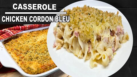 CHICKEN Cordon Bleu CASSEROLE