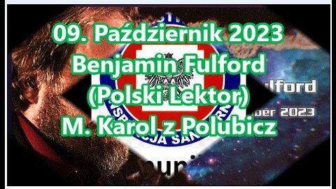 09.10.2023 Benjamin Fulford (Polski Lektor)