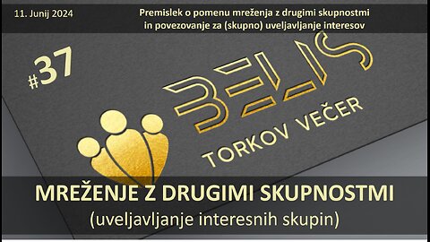 #37. Torkov Večer - MREŽENJE Z DRUGIMI SKUPNOSTMI - uveljavljanje interesnih skupin 11.6.2024