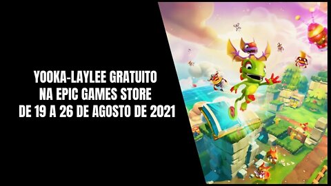 Yooka Laylee Gratuito na Epic Games Store de 19 a 26 de agosto de 2021