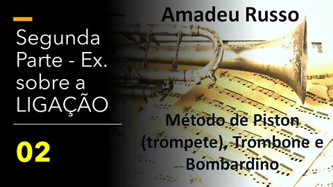 Método Amadeu Russo para Piston, Trombone e Bombardino - Segunda Parte - Ex. sobre a ligação 02