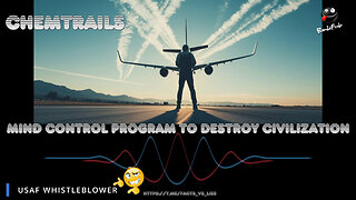 Chemtrails - Mind Control Program To Destroy Civilization