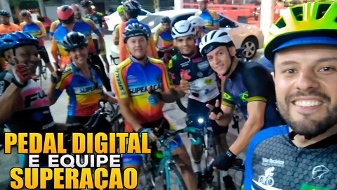 Pedal Digital e Equipe Superação