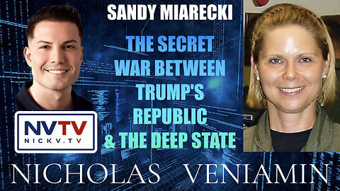 Sandy Miarecki Discusses Secret War Between Trump's Republic & Deep State with Nicholas Veniamin