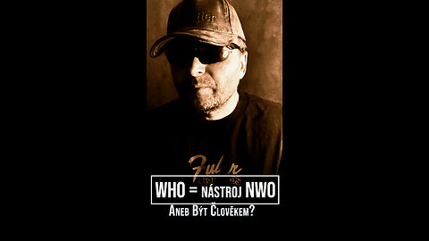 WHO = nástroj NWO | Aneb být člověkem?