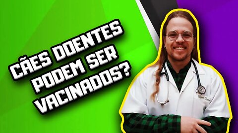 Cachorro DOENTE pode tomar vacina? | Dr. Edgard Gomes | Alimentação natural para Cães