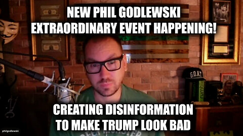 Trump Breaking News - New Phil Godlewski > Extraordinary Event Happening!