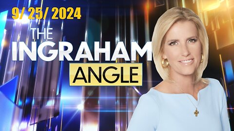 The Ingraham Angle (Full Episode) | September 25, 2024