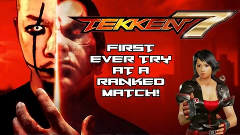 TEKKEN 7 - First Ever Try in a Ranked Match! [Asuka Kazama]