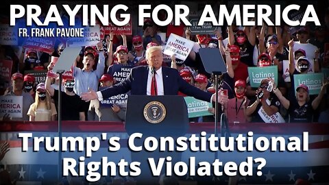 Did the Government Violate Trump's 4th Amendment Rights? | Praying for America