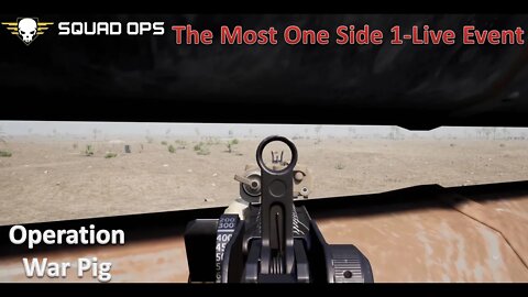 The Most One Side 1-Life Event l [Squad Ops 1-Life Event] l Operation War Pig (14 August)