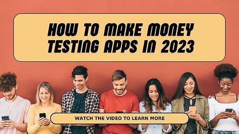 How To Make Money Testing Apps In 2023 (Real Testimonial)