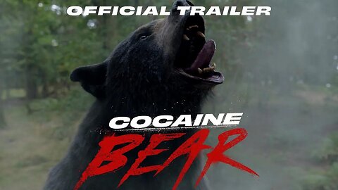 Cocaine Bear | Official Trailer [HD]