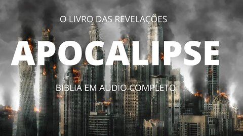 Apocalipse - A visão do Filho do Homem (Completo / Bíblia Falada)